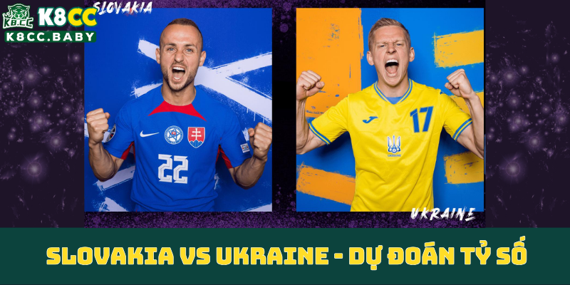 nhan-dinh-keo-slovakia-vs-ukraine-ai-se-la-nguoi-chien-thang